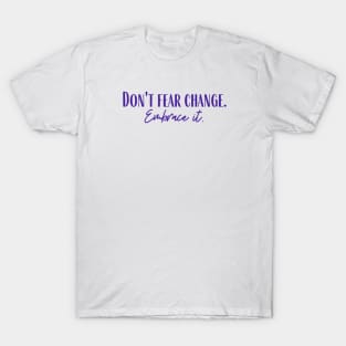 Embrace It T-Shirt